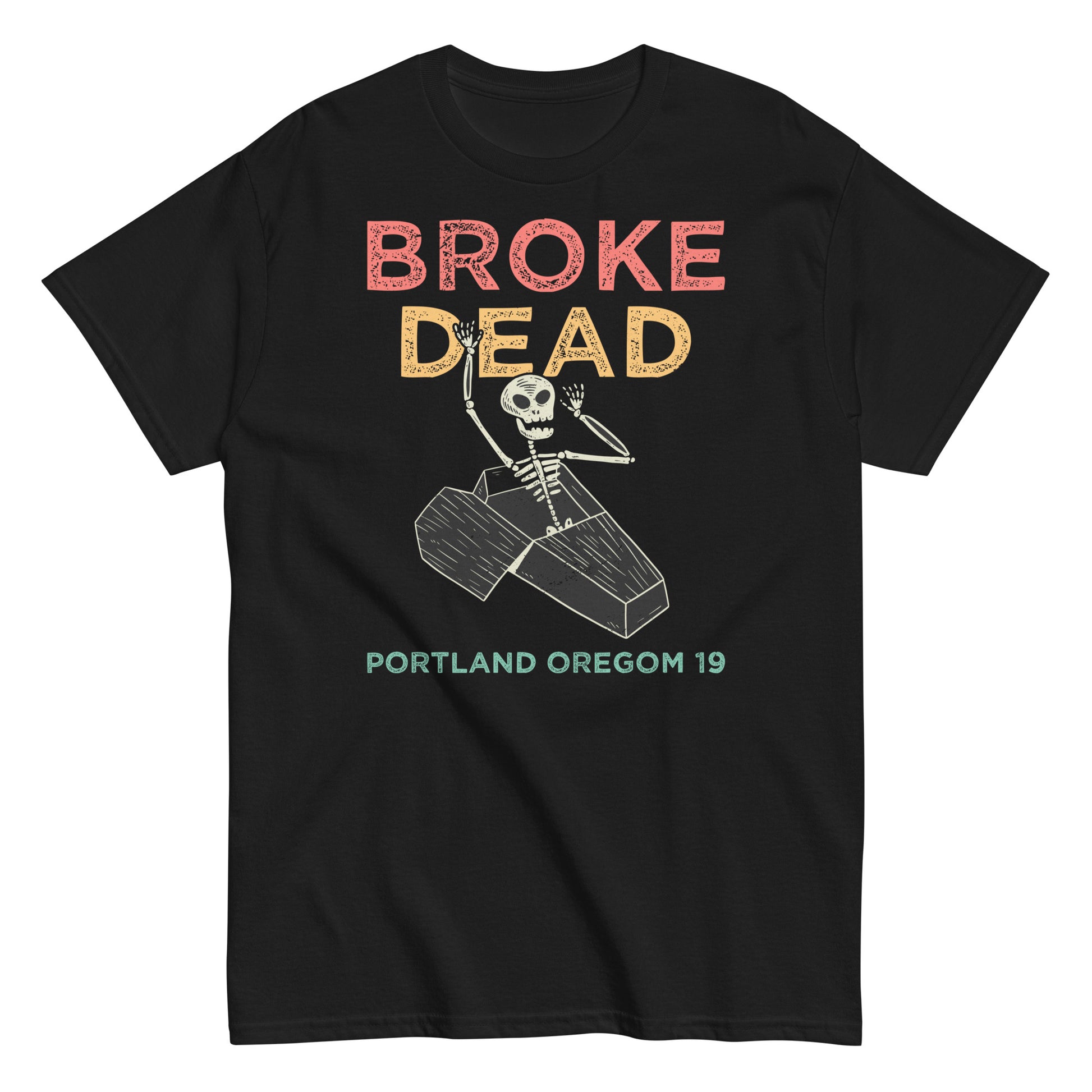 Broke Dead: Halloween Soft Tee Humor