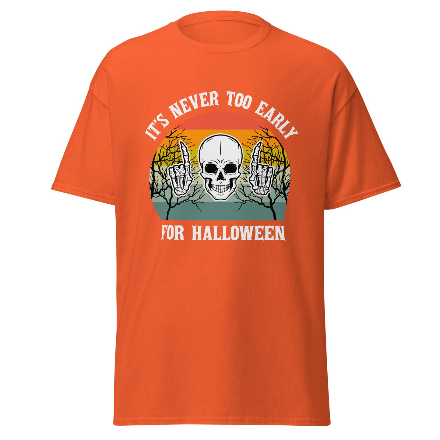 Camiseta de algodón pesado con diseño de calavera, nunca demasiado temprano para Halloween