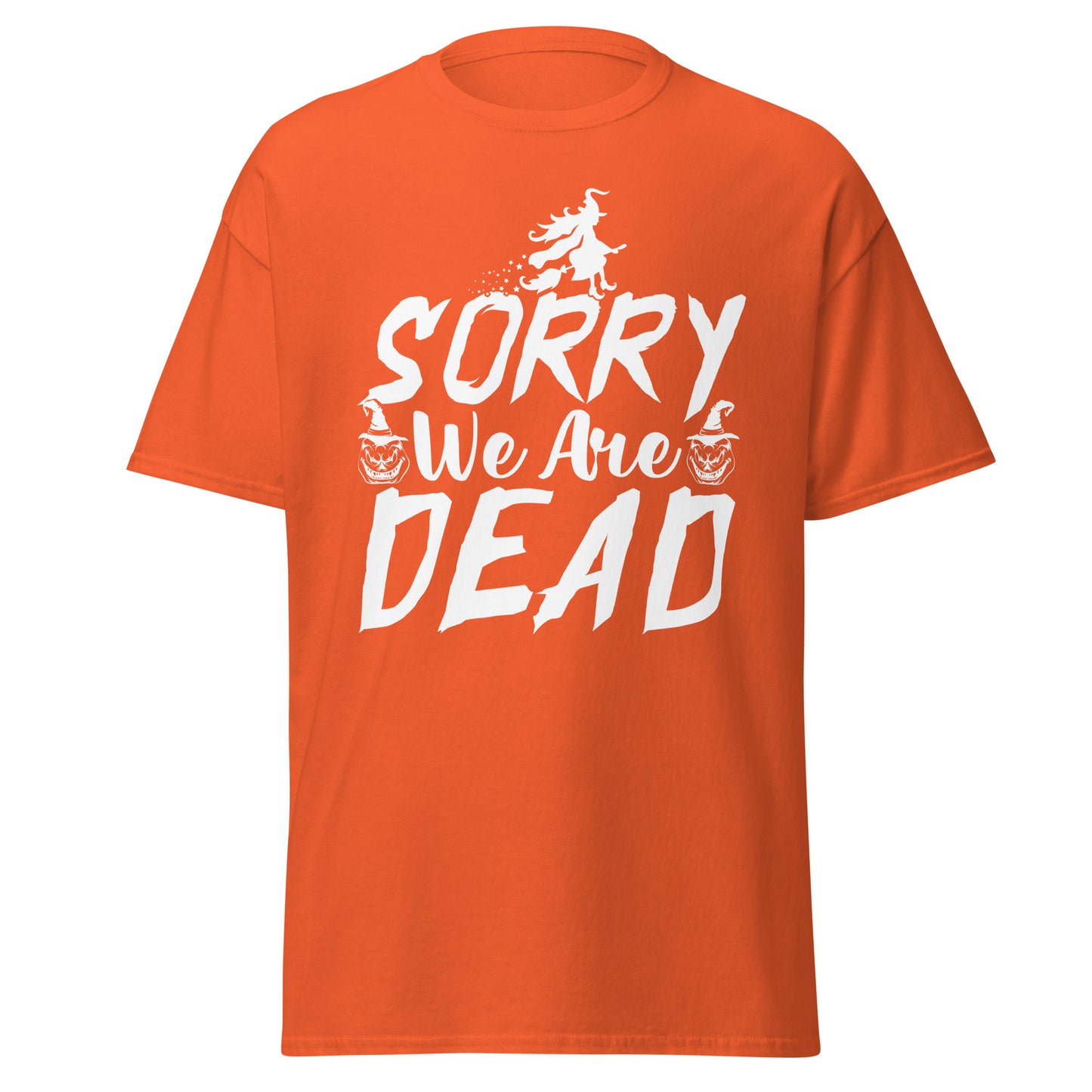 Lo sentimos, estamos muertos, camiseta de algodón pesado de estilo suave con diseño de Halloween