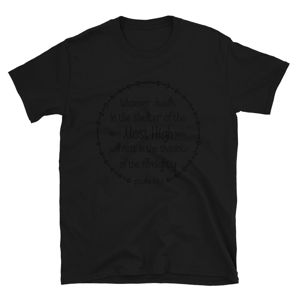 Psalm 911: Wer im Schutz des Allerhöchsten wohnt, wird im Schatten des Allmächtigen ruhen. Passendes Unisex-Softstyle-T-Shirt