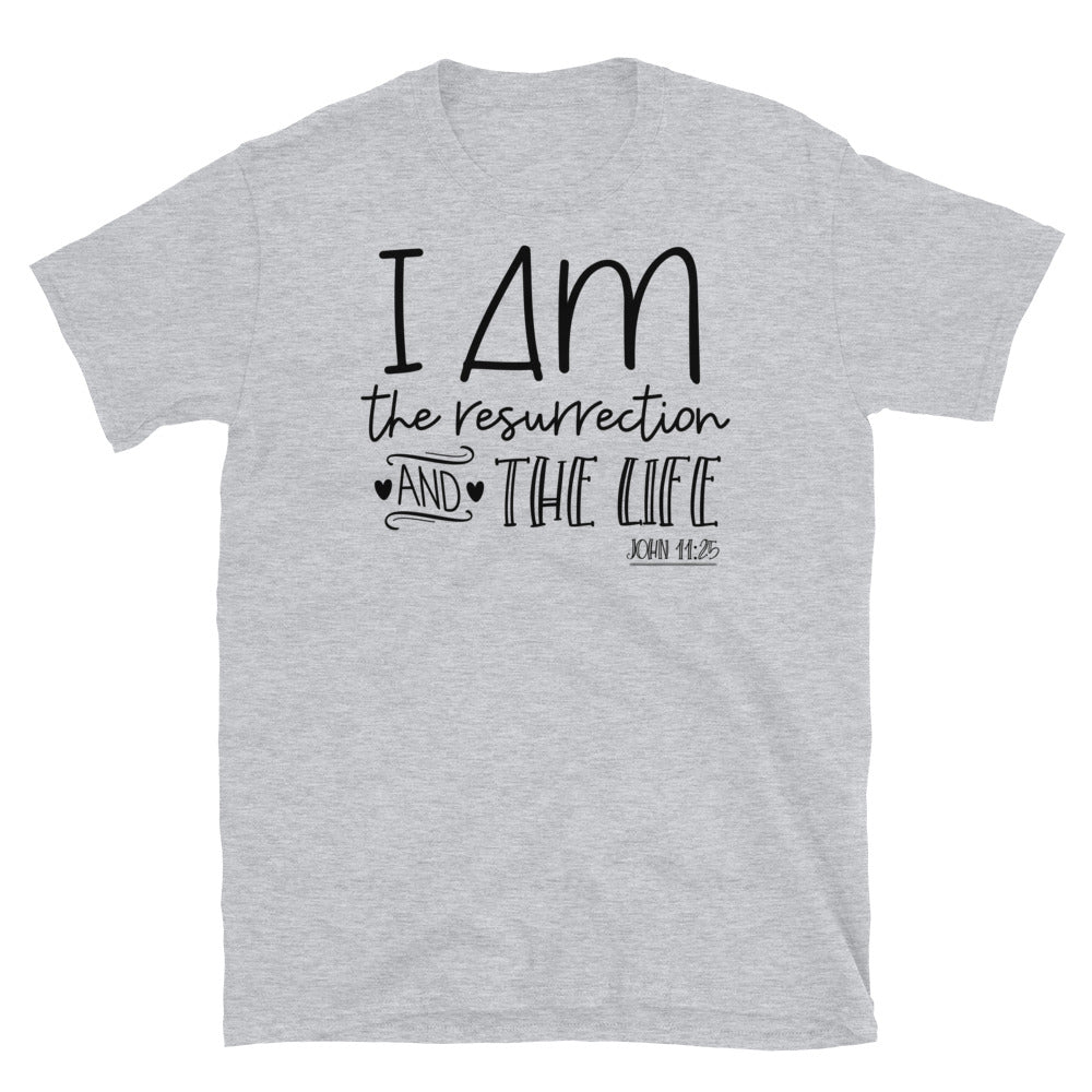 I Am The Resurrection and The Life - Fit Unisex Softstyle T-Shirt