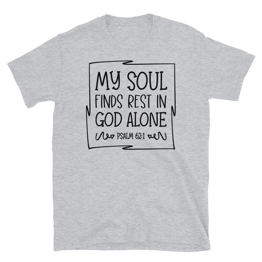 Meine Seele findet Ruhe in Gott allein. Passendes Unisex-Softstyle-T-Shirt