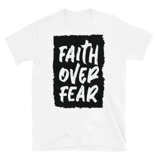 Faith Over Fear, Christian - Fit Unisex Softstyle T-Shirt