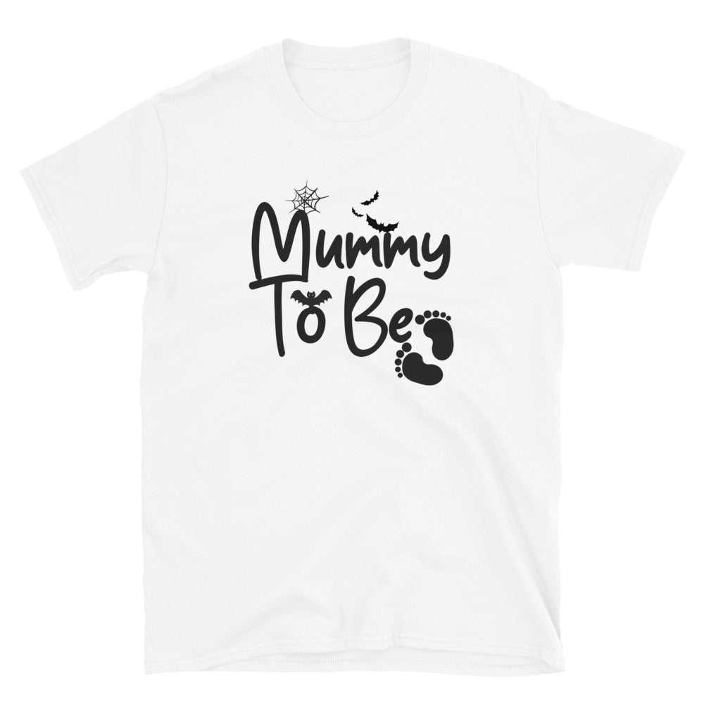 Mummy To Be Pregnancy Halloween - Mummy to Be. Fit Unisex Softstyle T-Shirt