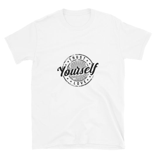 Confía en amarte a ti mismo Fit Camiseta unisex Softstyle