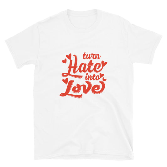 Convierte el odio en amor, Valentine Fit Unisex Softstyle camiseta