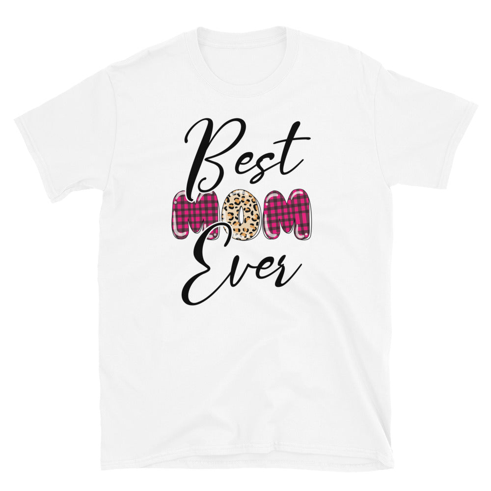 Best Mom Ever - Fit Unisex Softstyle T-Shirt