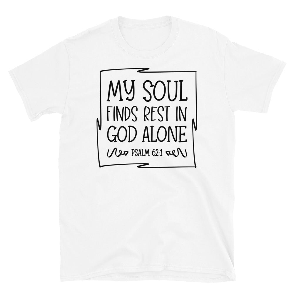 Meine Seele findet Ruhe in Gott allein. Passendes Unisex-Softstyle-T-Shirt